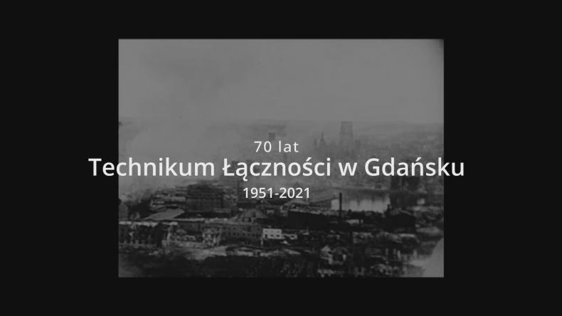 Historia Technikum Łączności w Gdańsku 1951-2021